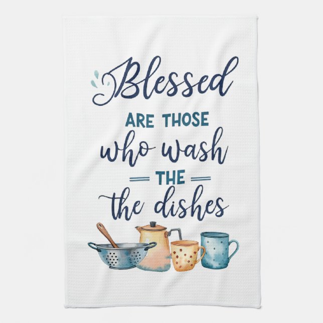 Blessed Are Those Who Wash The Dishes Kitchen Towel (Vertical)