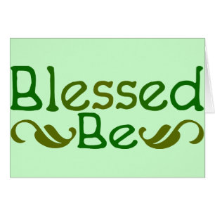 Blessed Be