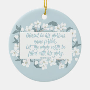 Blessed Be His Name Psalm Christian Verse Pretty Ceramic Ornament