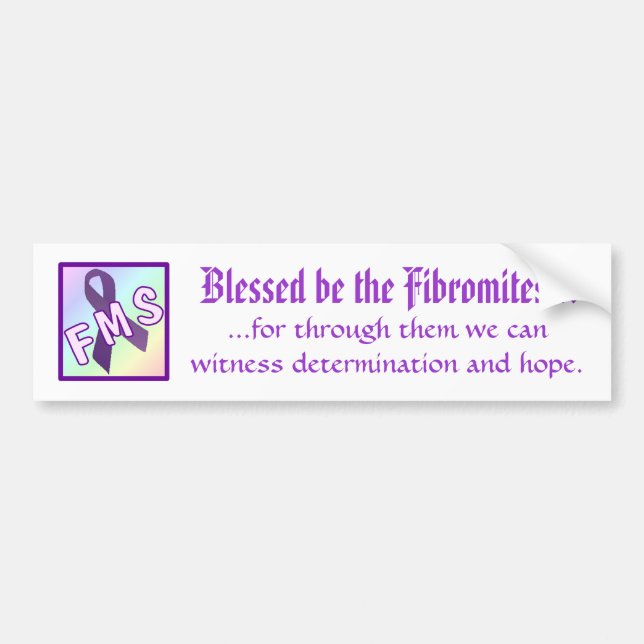 Blessed be the Fibromites Bumper Sticker (Front)