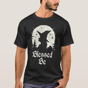 Blessed Be Witchcraft Wiccan Witch T-Shirt