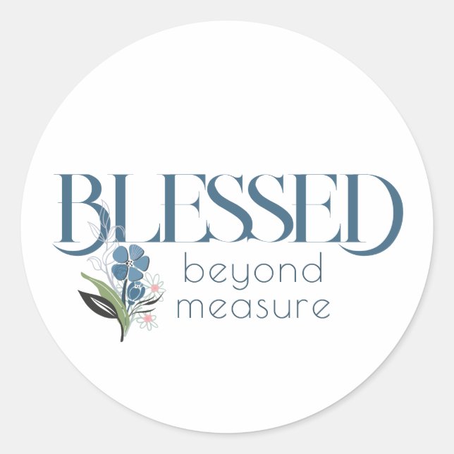 Blessed Beyond Measure Blue Abstract Floral  Classic Round Sticker (Front)