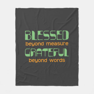 Blessed Beyond Measure, Grateful Beyond Words Fleece Blanket