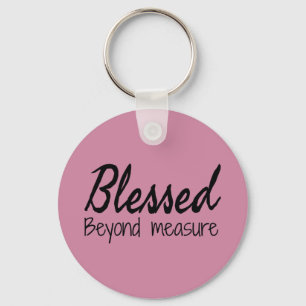 Blessed Beyond Measure Keychain