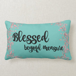 Blessed Beyond Measure Quote Lumbar Pillow