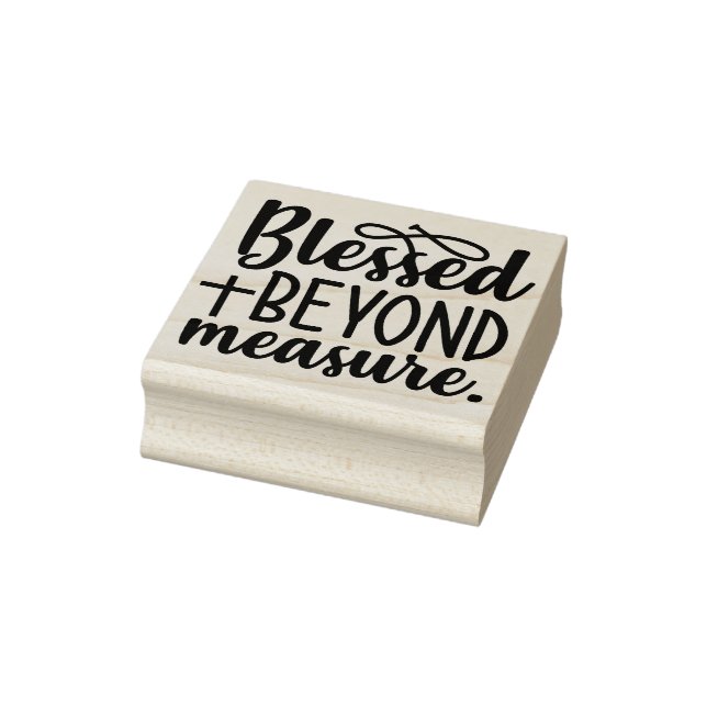 Blessed Beyond Measure Rubber Stamp (Stamp)