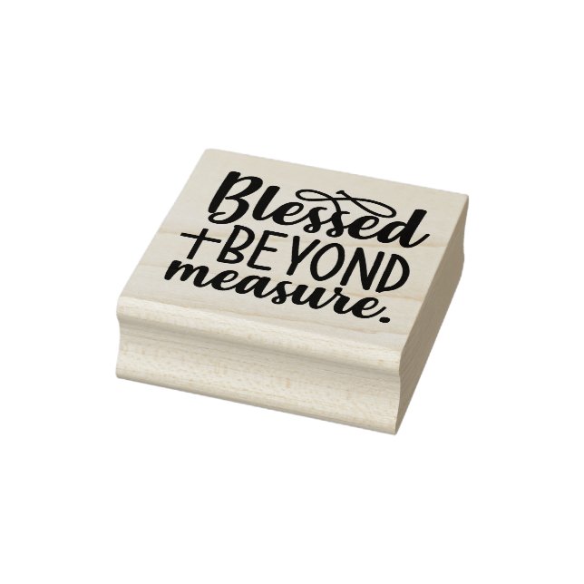 Blessed Beyond Measure Rubber Stamp (Stamp)