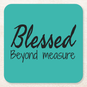Blessed Beyond Measure Square Paper Coaster