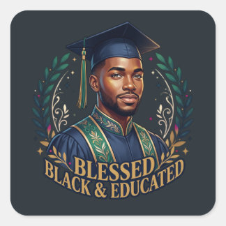 Blessed Black & Educated Square Sticker