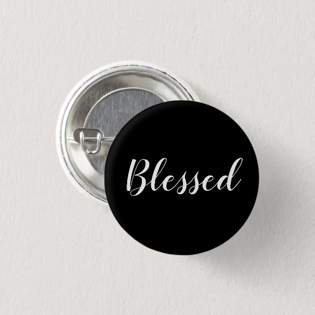 Blessed black & white custom script text cute  1 inch round button (Front & Back)