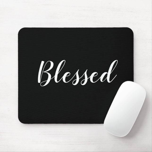 Blessed black & white custom script text cute  mouse pad (With Mouse)