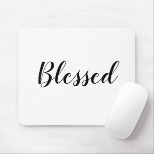 Blessed black white custom script text cute mouse pad