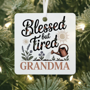 Blessed But Tired Grandma Metal Ornament