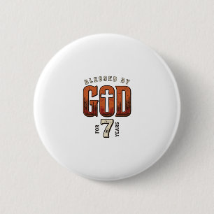 Blessed By God 7 Years Vintage Christian Shirt 2 Inch Round Button