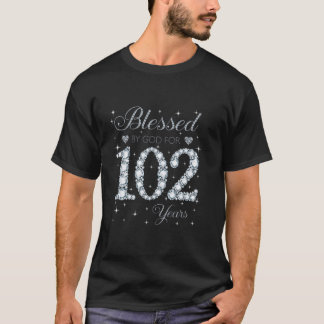 Blessed by God For 102 Years Old 102nd Birthday Wo T-Shirt