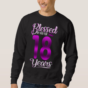 Blessed By God For 18 Years Old 18th Birthday Cro Sweatshirt
