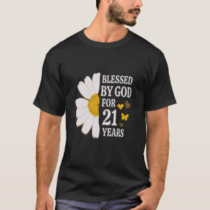 Blessed By God For 21 Years 21st Birthday Daisy Bu T-Shirt
