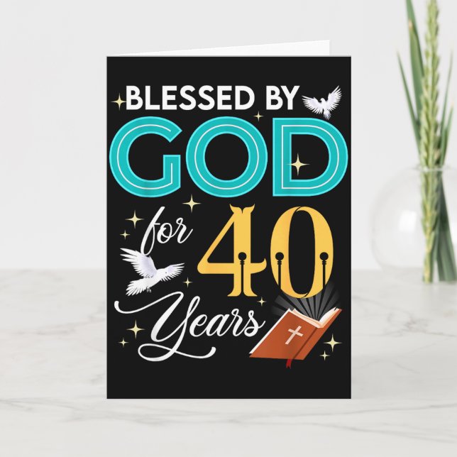 Blessed By God For 40 Years Old 40 Birthday 40th B Card (Front)