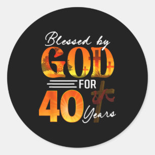 Blessed By God For 40 Years Old Gift 40th Birthday Classic Round Sticker