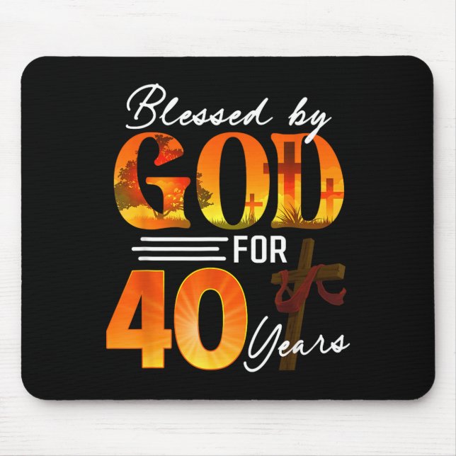 Blessed By God For 40 Years Old Gift 40th Birthday Mouse Pad (Front)