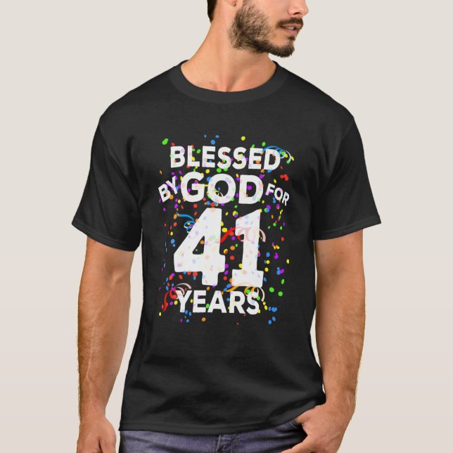 Blessed By God For 41 Years Happy 41St Birthday T-Shirt (Front)