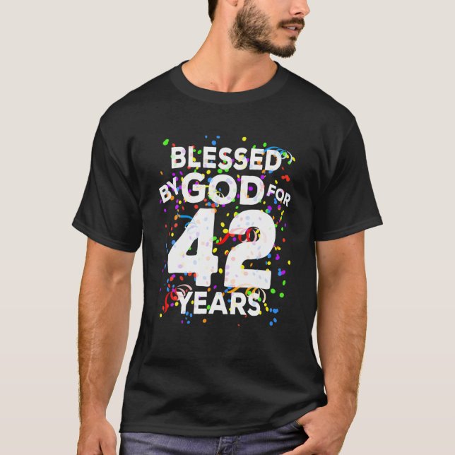 Blessed By God For 42 Years Happy 42Nd Birthday T-Shirt (Front)
