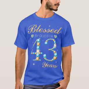 Blessed By God For 43 Years Old 43rd Birthday Part T-Shirt
