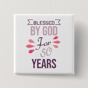 Blessed by God for 50 years, 50th birthday design 2 Inch Square Button