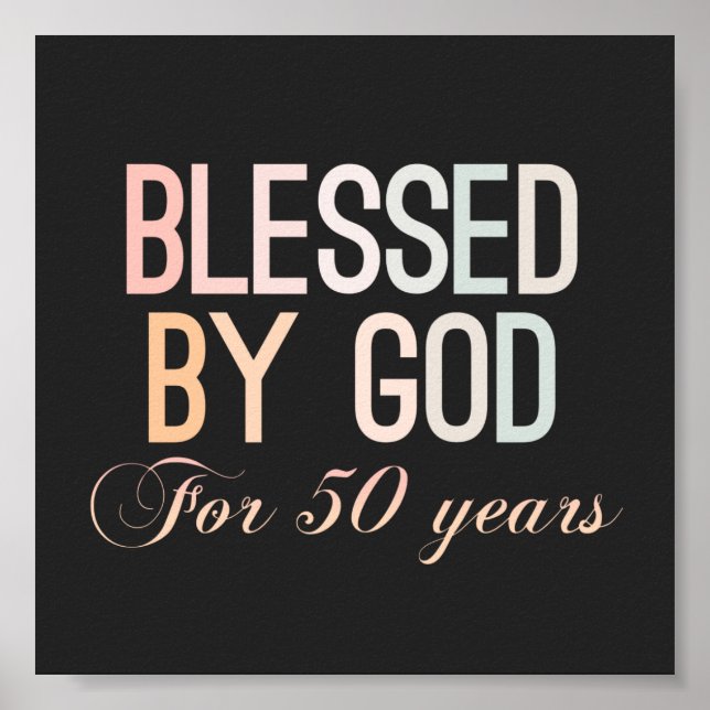 Blessed by God for 50 years, 50th birthday design Poster (Front)