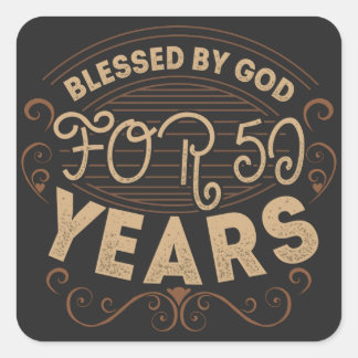 Blessed by God for 50 years, 50th birthday design Square Sticker