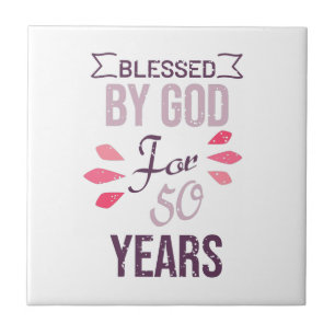 Blessed by God for 50 years, 50th birthday design Tile