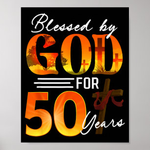 Blessed By God For 50 Years Old Gift 50th Birthday Poster