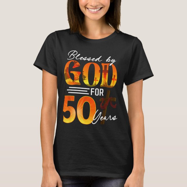 Blessed By God For 50 Years Old Gift 50th Birthday T-Shirt (Front)