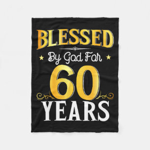 Blessed By God For 60 Years 60th Birthday Men Wome Fleece Blanket