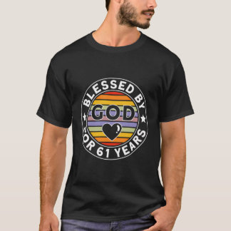 Blessed By God For 61 Years 61St Birthday T-Shirt
