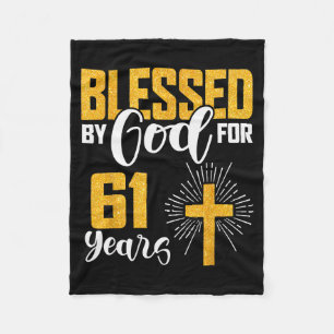 Blessed By God For 61 Years Old 61st Birthday B-da Fleece Blanket