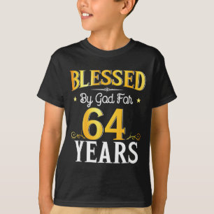 Blessed By God For 64 Years 64th Birthday Men Wome T-Shirt