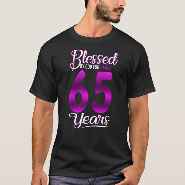 Blessed by God for 65 Years Old 65th Birthday  Cro T-Shirt (Front)