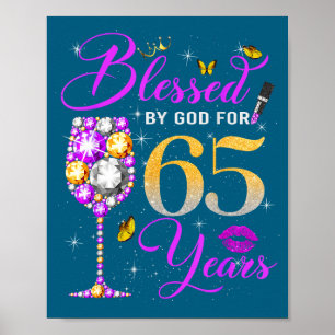 Blessed By God For 65 Years Old Women 65th Birthda Poster