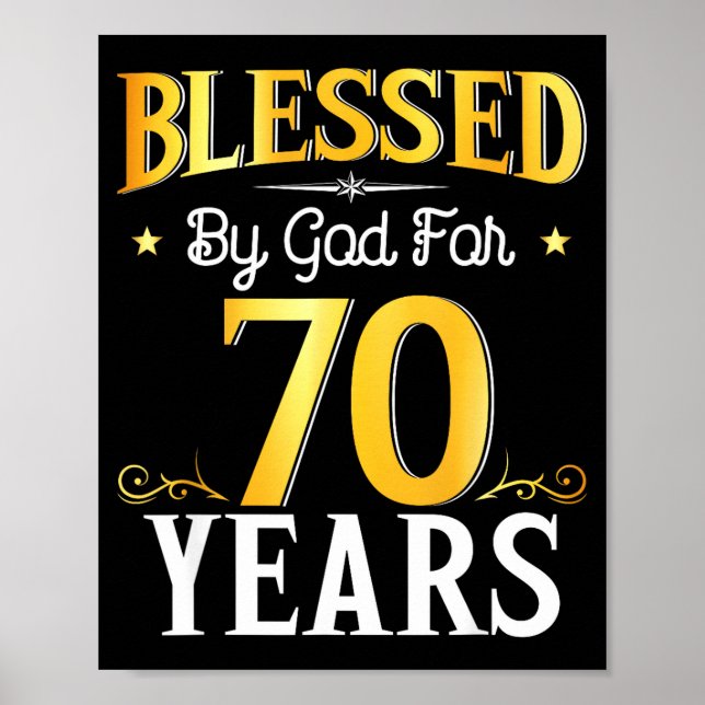 Blessed By God For 70 Years 70th Birthday Men Wome Poster (Front)