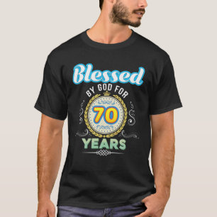 Blessed By God For 70 Years 70Th Birthday Since 19 T-Shirt