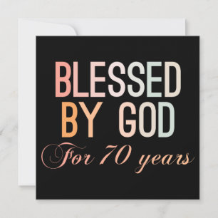 Blessed by God for 70 years Save The Date