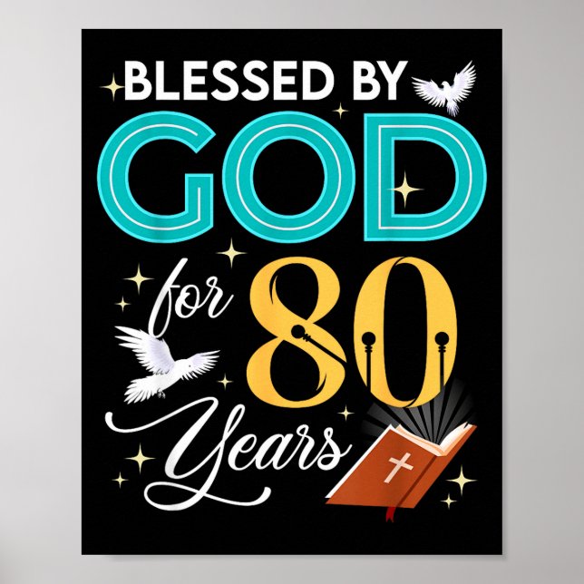 Blessed By God For 80 Years Old 80 Birthday 80th B Poster (Front)