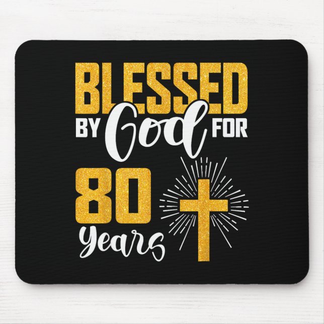 Blessed By God For 80 Years Old 80th Birthday B-da Mouse Pad (Front)