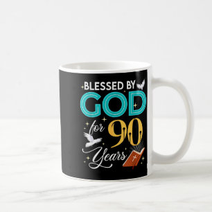 Blessed By God For 90 Years Old 90 Birthday 90th B Coffee Mug