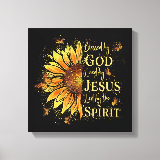 Blessed By God - Loved By Jesus, Sunflower Canvas Print (Front)