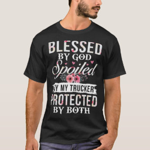 Blessed By God Spoiled My Truck Protected By spiri T-Shirt