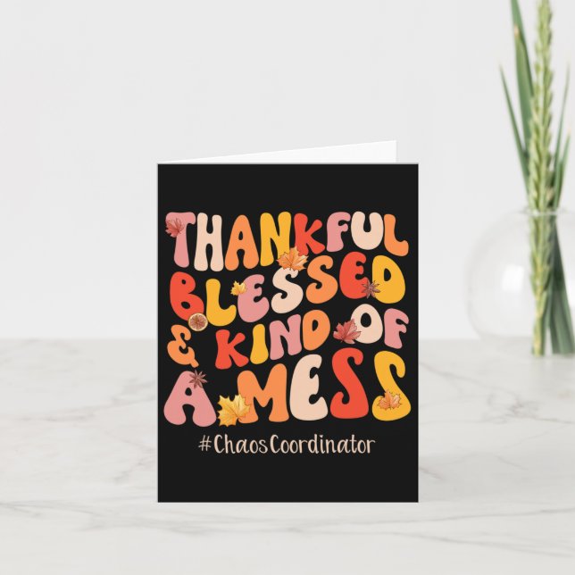 Blessed Chaos Coordinator Fall Vibes Thanksgiving  Card (Front)