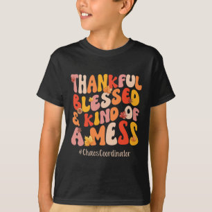 Blessed Chaos Coordinator Fall Vibes Thanksgiving T-Shirt
