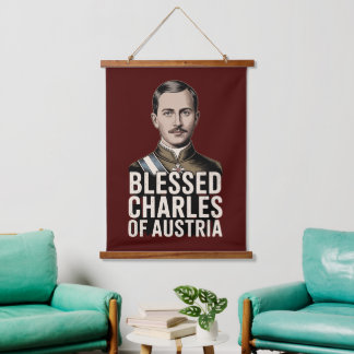 Blessed Charles of Austria Catholic Empire Hanging Tapestry
